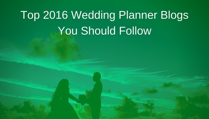 Top_2016_Wedding_Planner_Blogs_You_Should_Follow.jpg