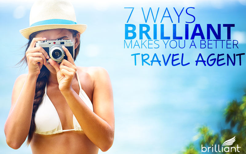 how to be a better travel agent with Brilliant Transportation
